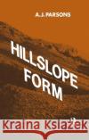 Hillslope Form A. J. Parsons 9781138992207 Taylor and Francis