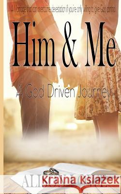 Him & Me: A God Driven Journey Jak Lowe 9781544621494 Createspace Independent Publishing Platform - książka
