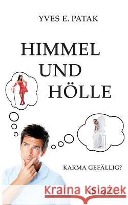 Himmel und Hölle Patak, Yves 9783849567132 Tredition - książka