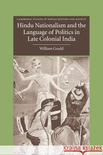 Hindu Nationalism and the Language of Politics in Late Colonial India Gould William 9780521172202 Cambridge University Press - książka