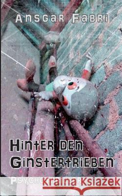 Hinter den Ginstertrieben Ansgar Fabri 9783837055597 Books on Demand - książka