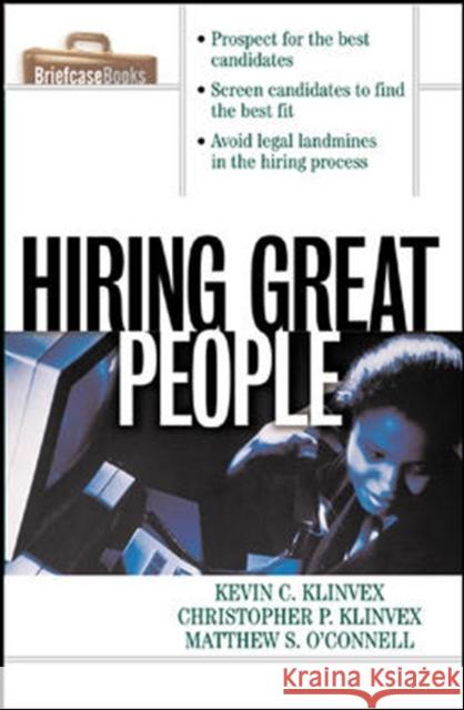 Hiring Great People Kevin Klinvex Roger A. Formisano Christopher Klinvex 9780070718722 McGraw-Hill Companies - książka