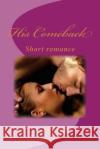 His Comeback: Short romance Fife, Nicky 9781508713517 Createspace