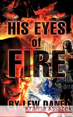 His Eyes of Fire Lew Dane 9781607917571 Xulon Press - książka