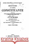 Histoire parlementaire de la révolution française - Histoire de l'Assemblée constituante - Tome V Buchez, P. J. B. 9781530663903 Createspace Independent Publishing Platform