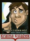 Historia o niemym wole. Święty Tomasz z Akwinu Carolina Martinez Caceres 9788381277808 Bernardinum