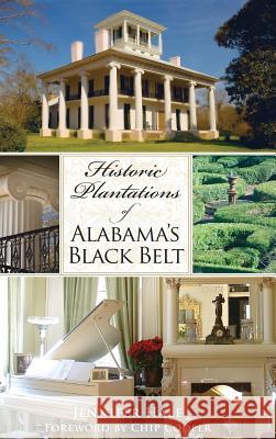 Historic Plantations of Alabama's Black Belt Jennifer Hale 9781540219862 History Press Library Editions - książka