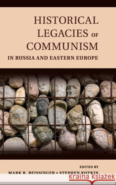 Historical Legacies of Communism in Russia and Eastern Europe Mark Beissinger & Stephen Kotkin 9781107054172 CAMBRIDGE UNIVERSITY PRESS - książka