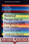 Historical Perspectives to Postglacial Uplift: Case Studies from the Lower Satakunta Region Pohjola, Jari 9783030009694 Springer