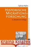 Historische Migrationsforschung Hahn, Sylvia 9783593511870 Campus Verlag