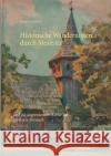 Historische Wanderungen durch Meseritz: und die angrenzenden Kreise der mittleren Ostmark Gro 9783751921664 Books on Demand