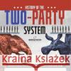 History of the Two-Party System American Political Party System Grade 6 Children\'s Government Books Universal Politics 9781541955097 Universal Politics