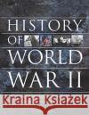 History of World War II: The campaigns, battles and weapons from 1939 to 1945  9781782746935 Amber Books Ltd