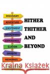 Hither Thither and Beyond Aloha Williams 9781664181229 Xlibris Us