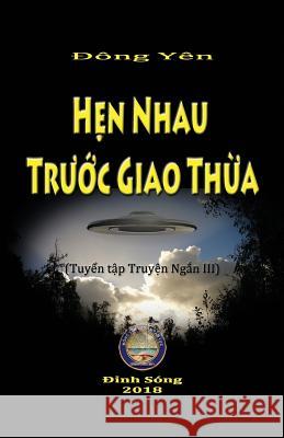 Hẹn Nhau trướcGiao Thừa Dong Yen 9781986601696 Createspace Independent Publishing Platform - książka