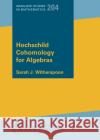 Hochschild Cohomology for Algebras Sarah J. Witherspoon 9781470462864 American Mathematical Society