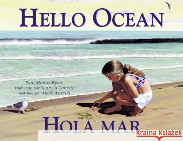 Hola Mar / Hello Ocean Ryan, Pam Muñoz 9781570913723 Charlesbridge Publishing - książka