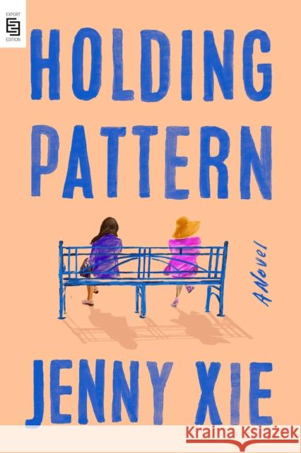 Holding Pattern: A Novel Jenny Xie 9780593713075 Penguin Publishing Group - książka