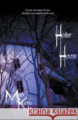 Holler House Mark Kurtis, Jr 9781393989134 Lisa Watmough - książka