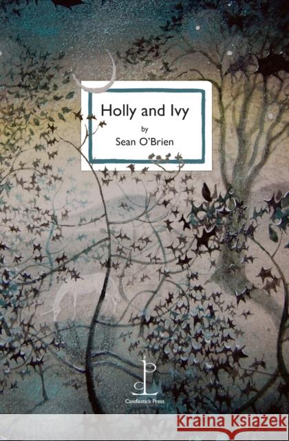 Holly and Ivy O'Brien, Sean 9781907598609 Candlestick Press - książka