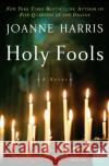 Holy Fools Joanne Harris 9780060559137 Harper Perennial