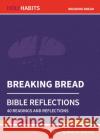 Holy Habits Bible Reflections: Breaking Bread  9780857468383 BRF (The Bible Reading Fellowship)