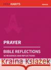 Holy Habits Bible Reflections: Prayer: 40 readings and reflections  9780857468291 BRF (The Bible Reading Fellowship)