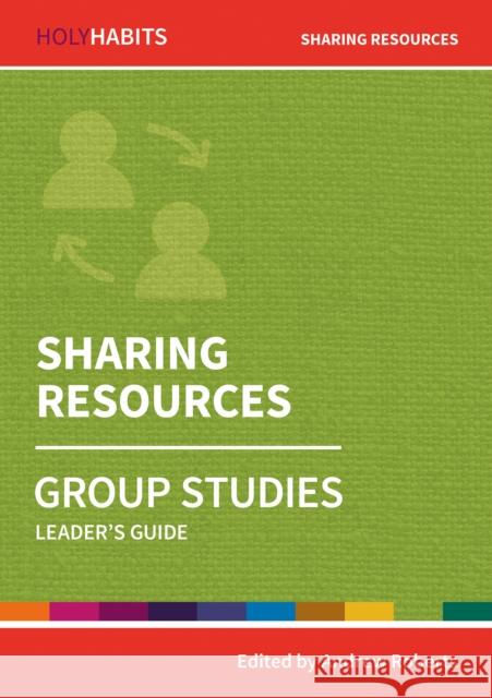 Holy Habits Group Studies: Sharing Resources  9780857468550 BRF (The Bible Reading Fellowship) - książka