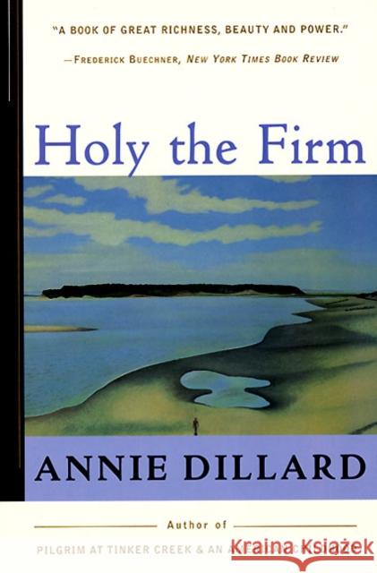 Holy the Firm Annie Dillard 9780060915438 Harper Perennial - książka