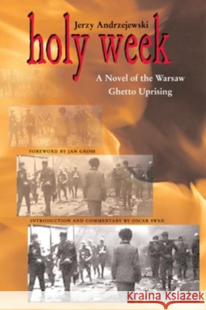 Holy Week: A Novel of the Warsaw Ghetto Uprising Jerzy Andrzejewski Jan Gross Oscar E. Swan 9780821417164 Ohio University Press - książka