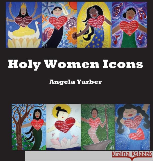 Holy Women Icons Angela Yarber 9781936912971 Parson's Porch Books - książka