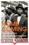 Homecoming: Voices of the Windrush Generation Colin Grant 9781784709136 Vintage Publishing
