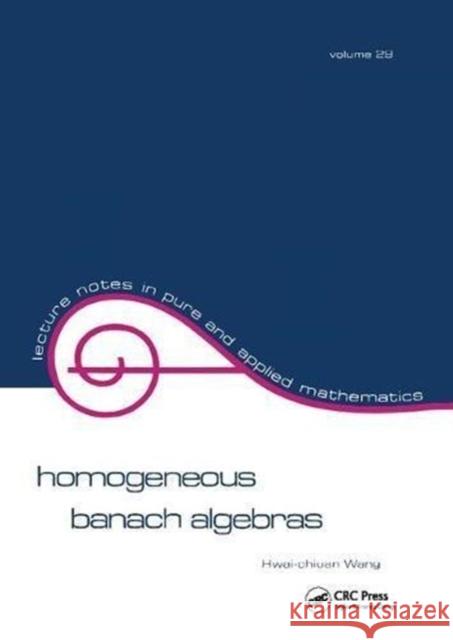 Homogeneous Banach Algebras Wang 9781138401822 CRC Press - książka