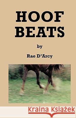 Hoof Beats Rae D'Arcy 9781425186470 Trafford Publishing - książka
