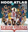 Hoop Atlas: Mapping the Remarkable Transformation of the Modern NBA Kirk Goldsberry 9780063329621 HarperCollins Publishers Inc