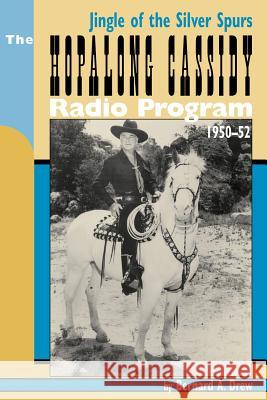 Hopalong Cassidy Radio Program Bernard A. Drew 9781593930264 Bearmanor Media - książka