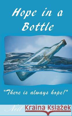 Hope in a Bottle Neil O'Donnell 9780615584942 Argus Enterprises International, Incorporated - książka