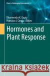Hormones and Plant Response Dharmendra K. Gupta Francisco J. Corpas 9783030774769 Springer