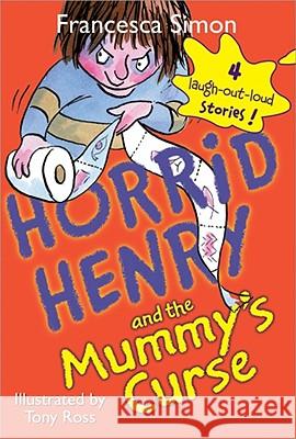 Horrid Henry and the Mummy's Curse Francesca Simon 9781402217760 Sourcebooks Jabberwocky - książka