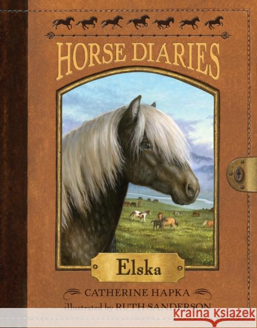 Horse Diaries #1: Elska Catherine Hapka Ruth Sanderson 9780375847325 Random House Books for Young Readers - książka