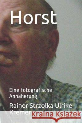 Horst: Eine fotografische Annäherung Strzolka, Rainer 9781692720773 Independently Published - książka