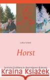 Horst: Satirische Erzählung in übertriebenem Ruhrpott Dialekt Schenk, Lothar 9783750431911 Books on Demand