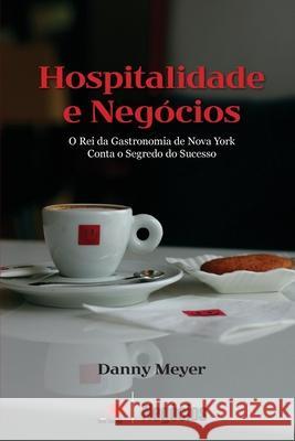 Hospitalidade e Negócios Danny Meyer 9788599560228 Editora Novo Conceito - książka