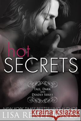 Hot Secrets: Tall, Dark and Deadly Book 1 Lisa Renee Jones 9780985817039 Lisa R. Jones - książka