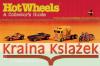 Hot Wheels: A Collectors Guide Bob Parker 9780764312175 Schiffer Publishing Ltd