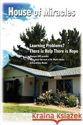 House of Miracles: Learning Problems? There Is Help There Is Hope Dotz, Bernice Capelle 9780595409150 iUniverse - książka