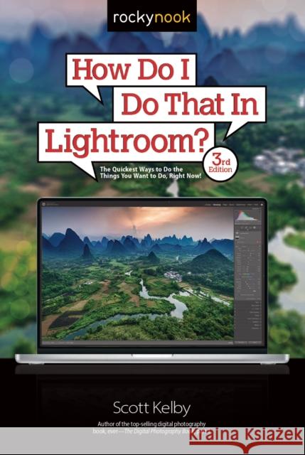 How Do I Do That In Lightroom? Scott Kelby 9781681989150 Rocky Nook - książka