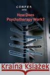 How Does Psychotherapy Work? Jane Ryan 9780367105334 Taylor and Francis