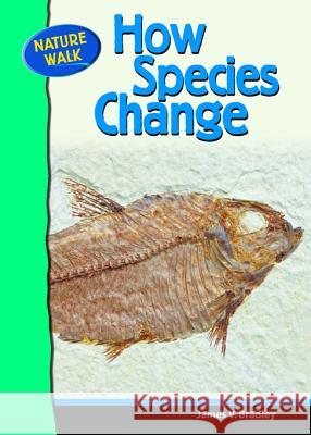 How Species Change James V. Bradley 9780791091180 Chelsea House Publications - książka