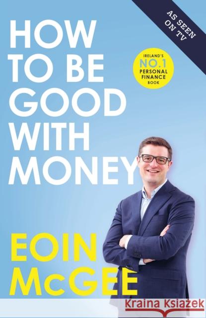 How to Be Good With Money Eoin McGee 9780717186709 Gill - książka